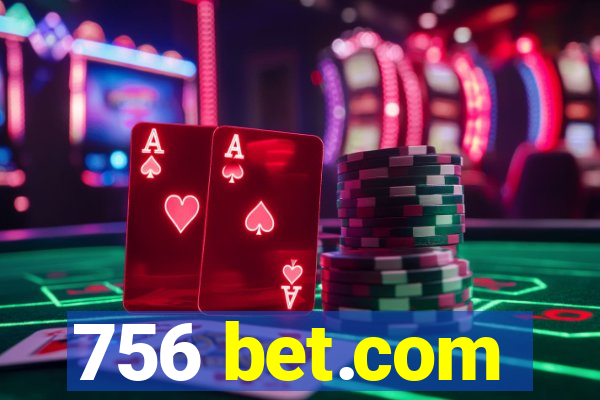 756 bet.com